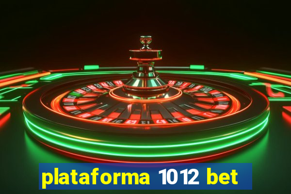 plataforma 1012 bet